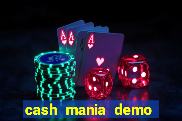 cash mania demo live bet